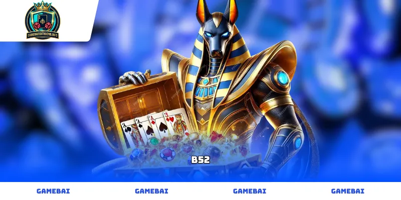 Game bài bom tấn B52 Club đẳng cấp và kịch tính