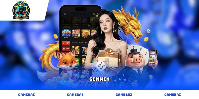 Cổng game bài GEMWIN trải nghiệm giải trí đỉnh cao