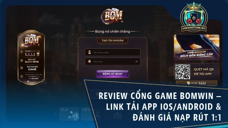 bomwin review cong game bai - Review Cổng Game Bomwin [current_year] – Link Tải App iOS/Android & Đánh Giá Nạp Rút 1:1
